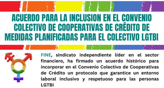 FINE FIRMA LA INCLUSION EN EL CONVENIO COLECTIVO DE	COOPERATIVAS DE CREDITO DE MEDIDAS PLANIFICADAS PARA EL	COLECTIVO LGTBI